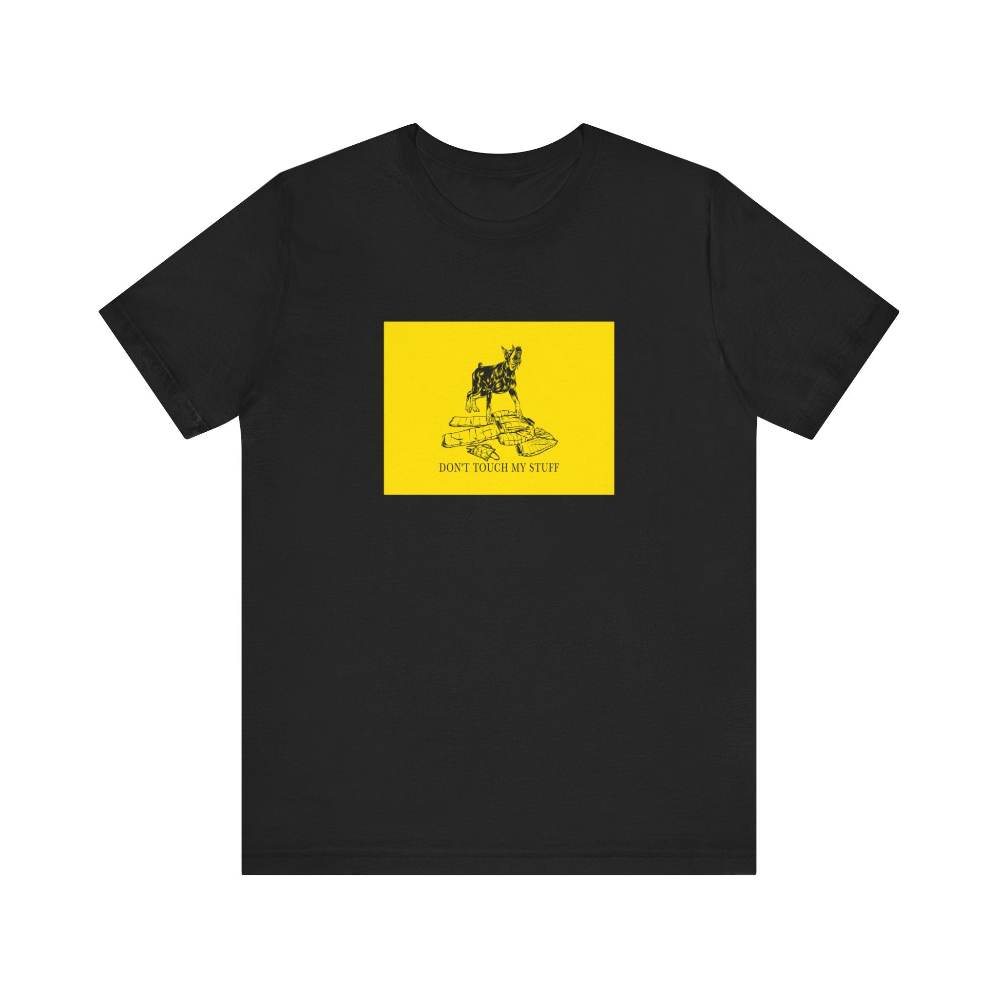 Doberman - Don't Touch My Stuff - Unisex T-shirt